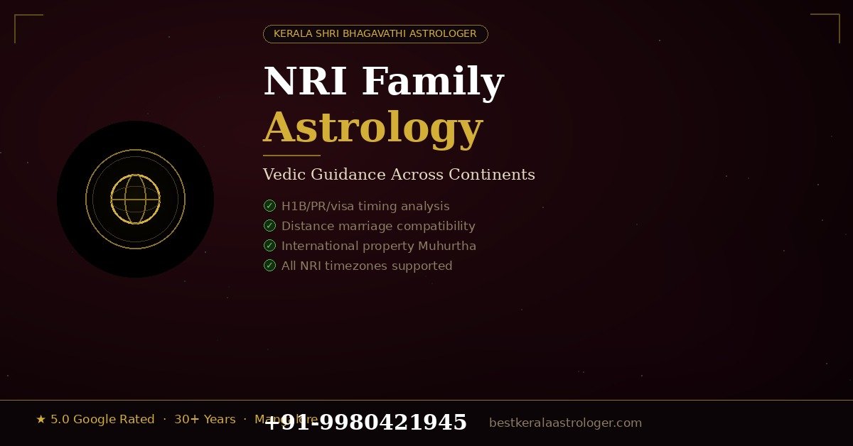 Astrologer for NRI Families — Vedic guidance for immigration timing, distance marriage, and property decisions